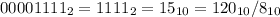 00001111_2=1111_2=15_{10}=120_{10}/8_{10}