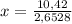 x= \frac{10,42}{2,6528}