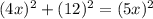 (4x)^{2} + (12)^{2} = (5x)^{2}
