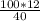 \frac{100*12}{40}