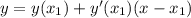 y=y(x_1)+y'(x_1)(x-x_1)