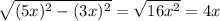 \sqrt{ (5x)^{2}- (3x)^{2} } = \sqrt{ 16x^{2} } =4 x