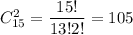 C^2_{15}=\dfrac{15!}{13!2!}=105