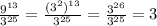 \frac{ 9^{13} }{3^{25} }=\frac{ (3^{2}) ^{13} }{3^{25} }=\frac{ 3^{26} }{3^{25} }=3