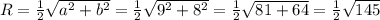 R = \frac{1}{2} \sqrt{ a^{2} + b^{2} } = \frac{1}{2} \sqrt{ 9^{2} + 8^{2}} = \frac{1}{2} \sqrt{81+ 64}} = \frac{1}{2} \sqrt{145}}