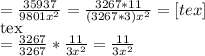 = \frac{35937}{9801x^2}= \frac{3267*11}{(3267*3)x^2}=[tex]\\[tex]= \frac{3267}{3267}* \frac{11}{3x^2}= \frac{11}{3x^2}