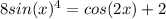 8sin(x)^4 = cos(2x) + 2