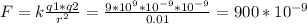 F=k \frac{q1*q2}{ r^{2} } = \frac{9* 10^{9} * 10^{-9} * 10^{-9} }{0.01} =900* 10^{-9}