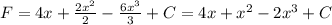 F=4x+ \frac{2 x^{2} }{2} - \frac{6 x^{3} }{3} +C=4x+ x^{2} -2 x^{3} +C