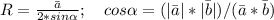 R= \frac{\bar{a}}{2*sin\alpha}; \quad cos\alpha=(|\bar{a}|*|\bar{b}|)/(\bar{a}*\bar{b})