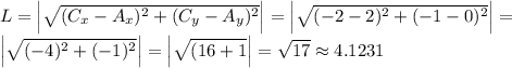 L= \left|\sqrt{(C_x-A_x)^2+(C_y-A_y)^2}\right| = \left|\sqrt{(-2-2)^2+(-1-0)^2}\right|= \\ \left|\sqrt{(-4)^2+(-1)^2}\right|=\left|\sqrt{(16+1}\right|= \sqrt{17}\approx 4.1231