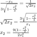 \frac{-x_1}{3\sqrt{1- \frac{x_1^2}{3}} }=\frac{1}{ \sqrt{2x_2} } \\ &#10; \sqrt{2x_2}= \frac{3\sqrt{1- \frac{x_1^2}{3}} }{x_1} \\ &#10;x_2= \frac{9( 1- \frac{x_1^2}{3})}{2x_1^2}