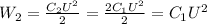 W_{2}= \frac{ C_{2} U^{2} }{2}= \frac{ 2C_{1} U^{2} }{2}= C_{1} U^{2}