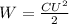 W= \frac{C U^{2} }{2}