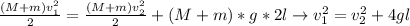\frac{(M+m)v_1^2}{2}= \frac{(M+m)v_2^2}{2}+(M+m)*g*2l \to v_1^2=v_2^2+4gl