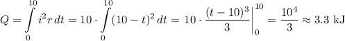 \displaystyle Q=\int\limits_0^{10} i^2r\,dt=10\cdot\int\limits_0^{10}(10-t)^2\,dt=\left.10\cdot\frac{(t-10)^3}3\right|_0^{10}=\frac{10^4}3\approx3.3\text{ kJ}