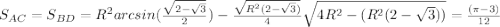 S_{AC}=S_{BD} = R^2arcsin(\frac{\sqrt{2-\sqrt{3}}}{2}) - \frac{\sqrt{R^2(2-\sqrt{3})}}{4}\sqrt{4R^2-(R^2(2-\sqrt{3}))} =\frac{(\pi-3)}{12}