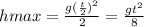 h max= \frac{g( \frac{t}{2} )^2}{2} = \frac{gt^2}{8}