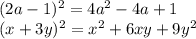 (2a-1)^2=4a^2-4a+1 \\ (x+3y)^2=x^2+6xy+9y^2