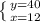 \left \{ {{y=40} \atop {x=12}} \right.