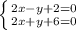 \left \{ {{2x-y+2=0} \atop {2x+y+6=0}} \right.