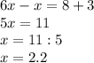 6x-x=8+3 \\ 5x=11 \\ x=11:5 \\ x=2.2