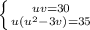 \left \{ {{uv=30} \atop {u(u ^{2}-3v) =35}} \right.