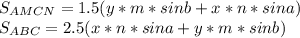 S_{AMCN}=1.5(y*m*sinb+x*n*sina) \\&#10;S_{ABC}=2.5(x*n*sina+y*m*sinb) &#10;
