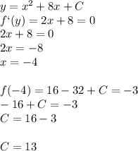 y= x^{2} +8x+C \\ f`(y)=2x+8=0 \\ 2x+8=0 \\ 2x=-8 \\ x=-4 \\ \\ f(-4)=16-32+C=-3 \\ -16+C=-3 \\ C=16-3 \\ \\ C=13