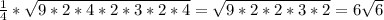 \frac{1}{4} * \sqrt{9*2*4*2*3*2*4} = \sqrt{9*2*2*3*2} = 6 \sqrt{6}