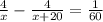 \frac{4}{x}-\frac{4}{x+20}=\frac{1}{60}