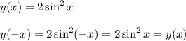 y(x)=2\sin^2 x\\\\y(-x)=2\sin^2(-x)=2\sin^2x=y(x)