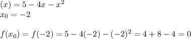 (x)=5-4x-x^2\\x_0=-2\\\\f(x_0)=f(-2)=5-4(-2)-(-2)^2=4+8-4=0