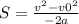 S= \frac{v ^{2} -v0 ^{2} }{-2a}