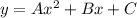 y=Ax^2+Bx+C