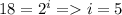 18=2 ^{i} = i=5