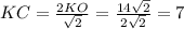 KC= \frac{2KO}{ \sqrt{2} } = \frac{14 \sqrt{2} }{2 \sqrt{2} } =7