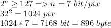 2^n \geq 127=n=7\ bit/pix\\&#10;32^2=1024\ pix\\&#10;1024*7=7168\ bit=896\ byte