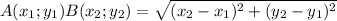 A(x_{1};y_{1}) B(x_{2};y_{2})= \sqrt{(x_{2}-x_{1})^{2}+(y_{2}-y_{1})^{2}}