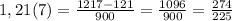 1,21(7) = \frac{1217 - 121}{900} =\frac{1096}{900} =\frac{274}{225}