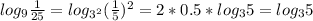 log_{9} \frac{1}{25}=log_{3^{2}}(\frac{1}{5})^{2}=2*0.5*log_{3}5=log_{3}5