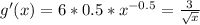 g'(x)=6*0.5*x^{-0.5}= \frac{3}{\sqrt{x}}