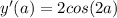 y'(a)=2cos(2a)