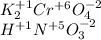 K_2^{+1}Cr^{+6}O^{-2}_4 \\ H^{+1}N^{+5}O^{-2}_3