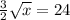 \frac{3}{2} \sqrt{x} = 24