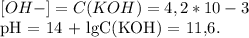 [OH-] = C(KOH) = 4,2*10-3 &#10;&#10;pH = 14 + lgC(KOH) = 11,6.\&#10;