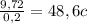 \frac{9,72}{0,2}=48,6c