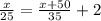 \frac{x}{25}=\frac{x+50}{35}+2