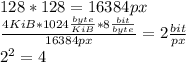 128*128=16384px\\\frac{4KiB*1024\frac{byte}{KiB}*8\frac{bit}{byte}}{16384px}=2\frac{bit}{px}\\2^2=4