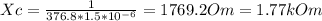 Xc= \frac{1}{376.8*1.5*10 ^{-6} } =1769.2Om=1.77kOm